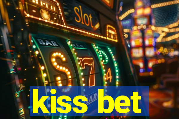 kiss bet